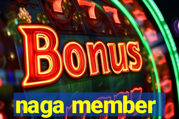 naga member